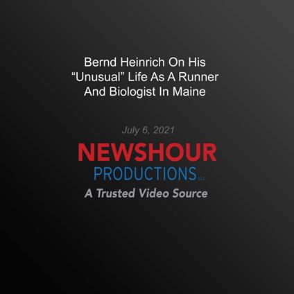 Bernd Heinrich On His 'Unusual' Life As A Runner And Biologist In Maine