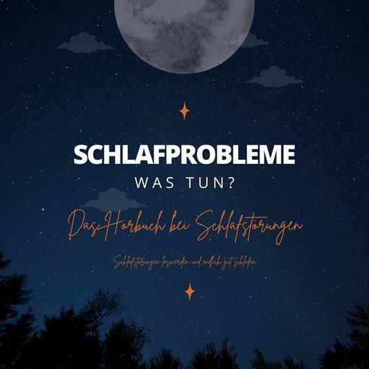 Schlafprobleme! Was tun? Schlafstörungen loswerden und endlich gut schlafen