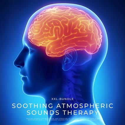 Healing Athmospheric Sounds for Relaxation, and Stress Relief, Calming Sounds for Deep Sleep, Meditation, Reiki & Yoga, Ambient Sounds for Self-Hypnosis, Sauna & Wellness