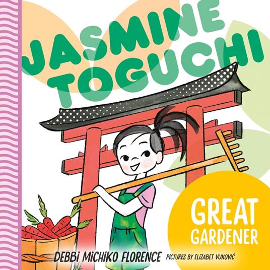 Jasmine Toguchi : Great Gardner