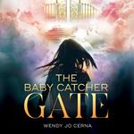 Baby-Catcher Gate, The