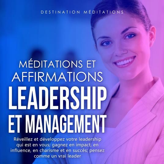 Méditations et Affirmations - Leadership et Management