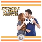 ENCONTRAR LA PAREJA PERFECTA