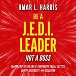 Be a J.E.D.I. Leader, Not a Boss