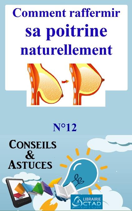 Comment raffermir sa poitrine naturellement ? (Conseils et astuces)