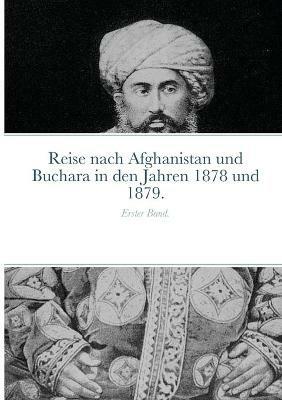 Reise nach Afghanistan und Buchara in den Jahren 1878 und 1879.: Erster Band. - Iwan Lawrowitsch Jaworskij - cover