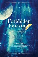 Forbidden Fairytale: The Complete Trilogy