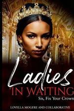 Ladies In Waiting