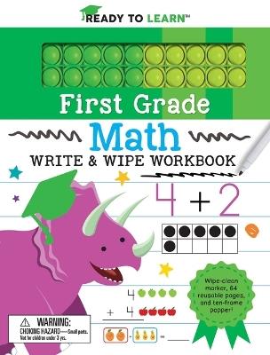 Ready to Learn: First Grade Math Write & Wipe Workbook with Popper - Editors of Silver Dolphin Books - cover