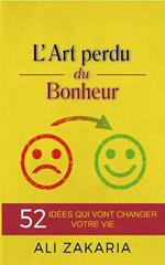 L'Art perdu du bonheur