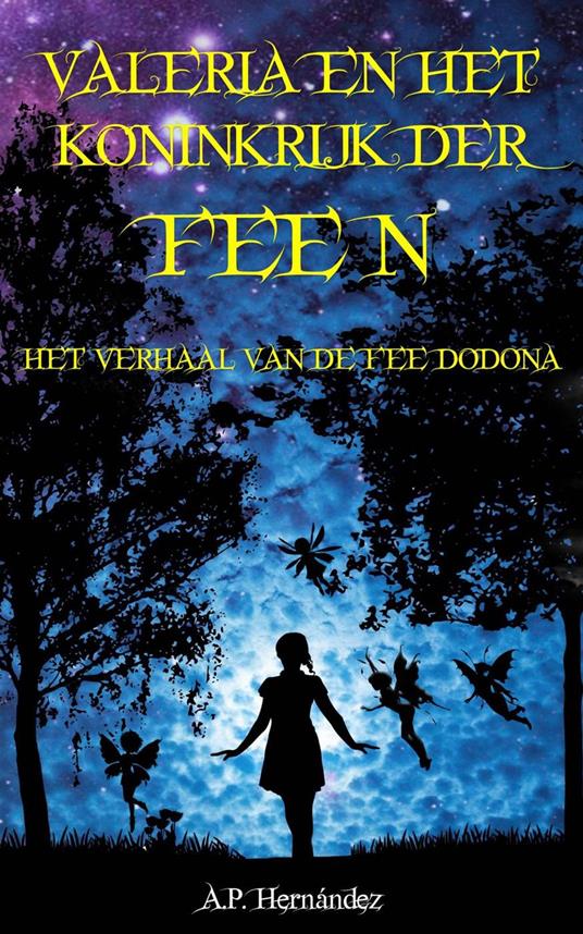 Valeria en het koninkrijk der feeën - A.P. Hernández - ebook