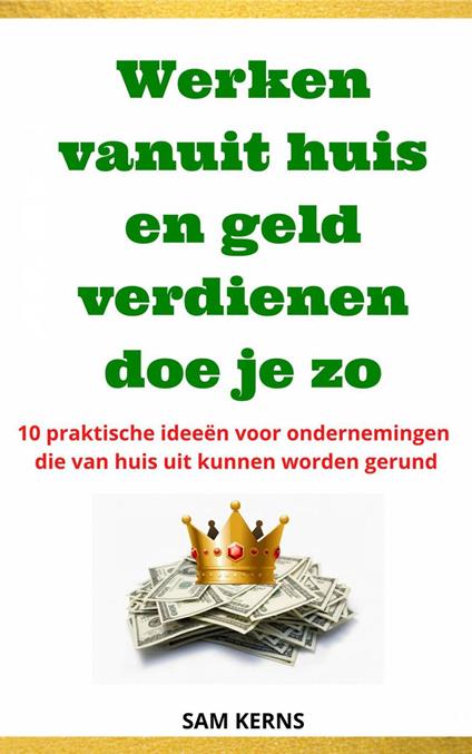 Werken vanuit huis en geld verdienen doe je zo