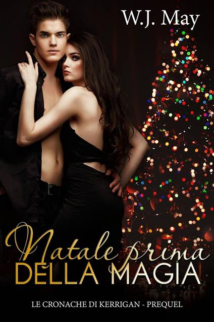 Natale prima della Magia - W. J. May - ebook