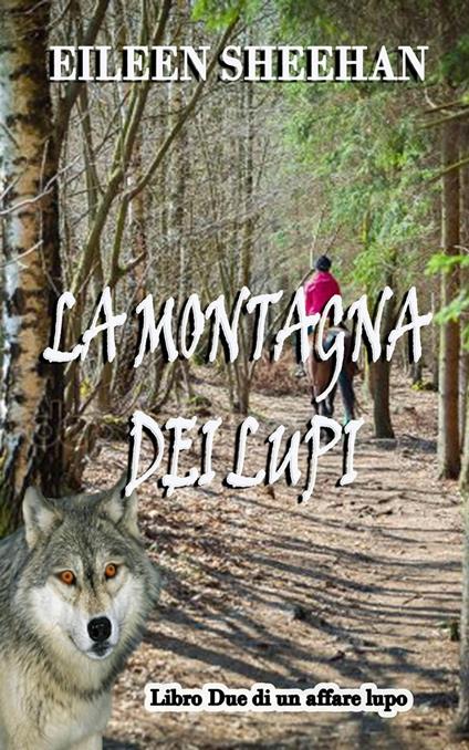 La montagna dei Lupi - Eileen Sheehan - ebook