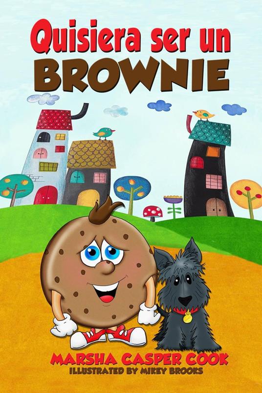 Quisiera ser un brownie - Marsha Casper Cook - ebook