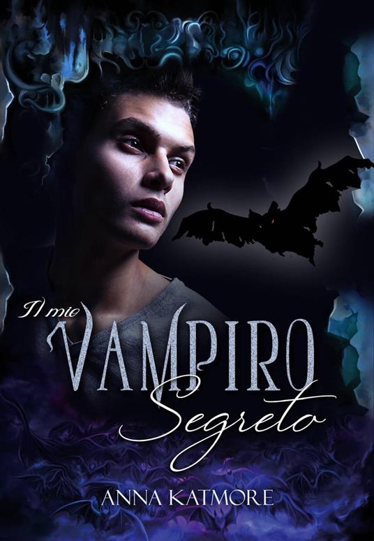 Il mio vampiro segreto - Anna Katmore - ebook