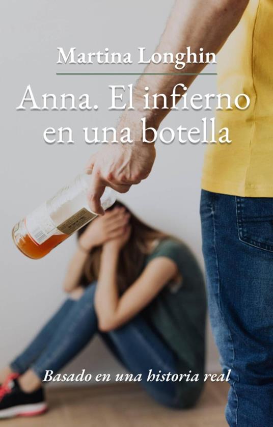 Anna. El Infierno en una botella