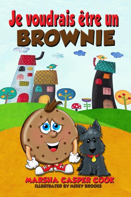 Je voudrais être un Brownie - Marsha Casper Cook - ebook