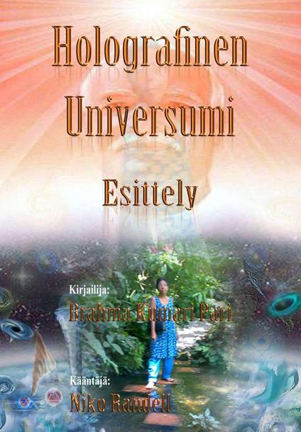 Holografinen Universumi: Esittely - Brahma Kumari Pari - ebook