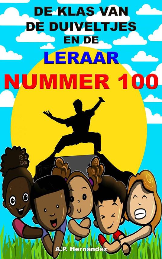 De klas van de duiveltjes en de leraar nummer 100 - A.P. Hernández - ebook