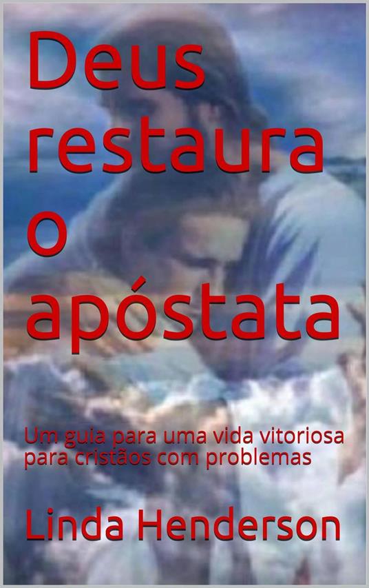 Deus restaura o apóstata