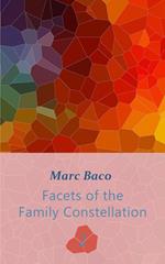 Facets of the Family Constellation -- Volume 2