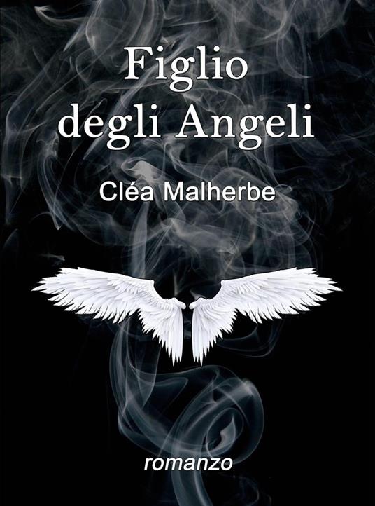 Figlio degli Angeli - Cléa Malherbe - ebook