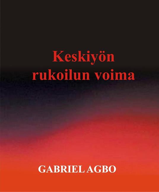 Keskiyön rukoilun voima - Gabriel Agbo - ebook