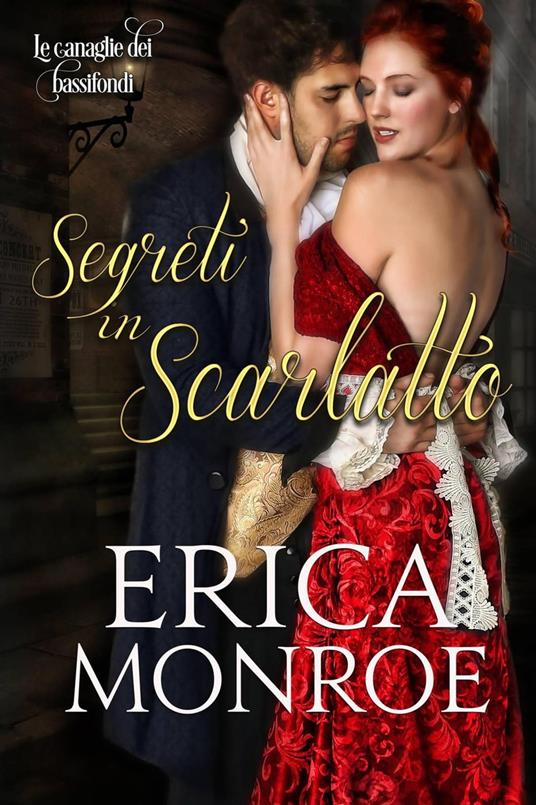 Segreti in scarlatto - Erica Monroe - ebook