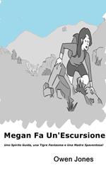 Megan Fa Un'Escursione