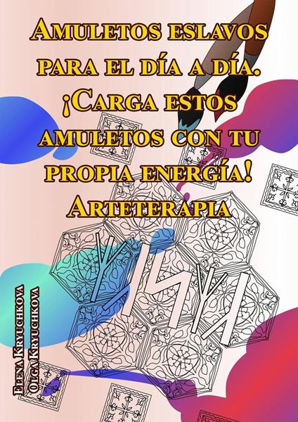 Amuletos eslavos para el día a día. ¡Carga estos amuletos con tu propia energía! Arteterapia