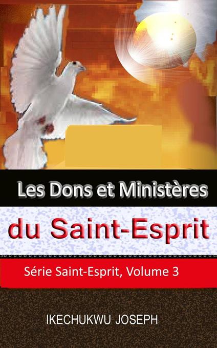 Les dons et ministères du Saint-Esprit