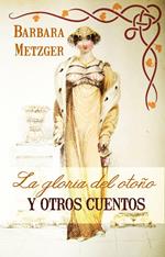 La gloria del otoño y otras historias