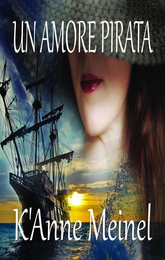 Un amore pirata - K'Anne Meinel - ebook