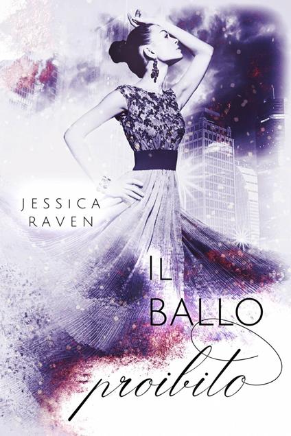 Il ballo proibito - Jessica Raven - ebook