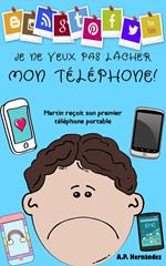 Je ne veux pas lâcher mon téléphone !