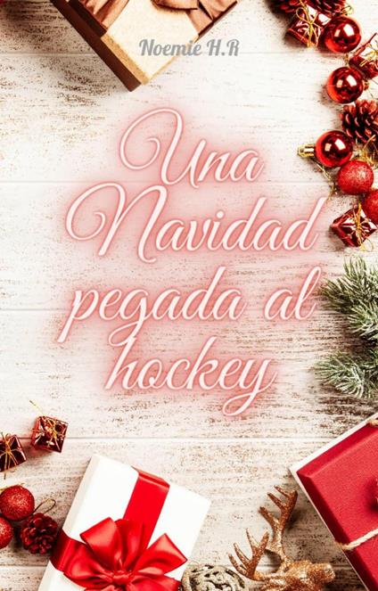 Una Navidad pegada al Hockey - Noemie H.R - ebook