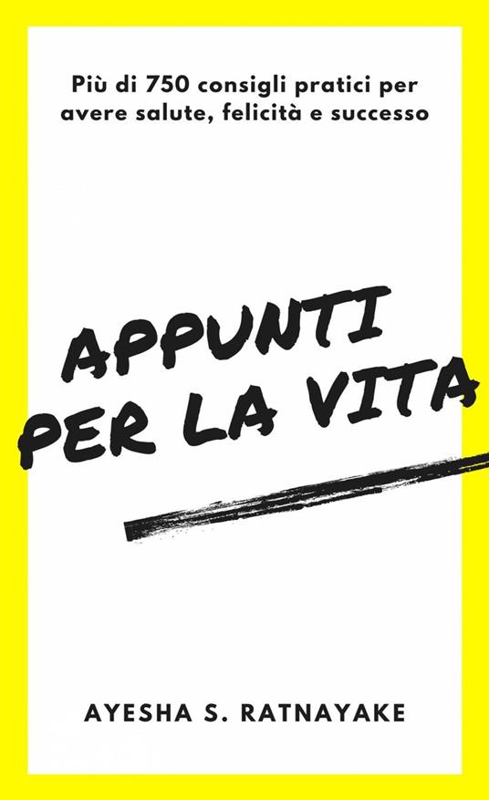 Appunti per la vita - Ayesha S. Ratnayake - ebook