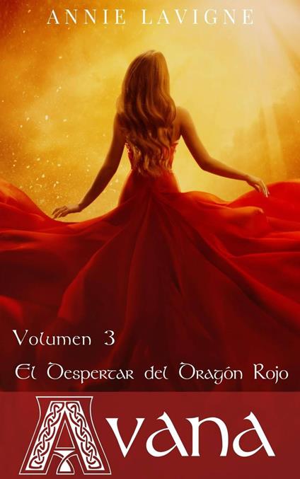 El despertar del Dragón Rojo (Avana, volumen 3) - Annie Lavigne - ebook