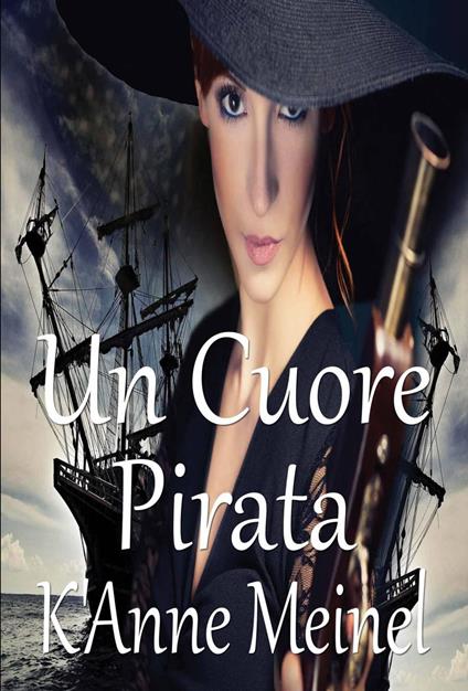 Un cuore pirata - K'Anne Meinel - ebook