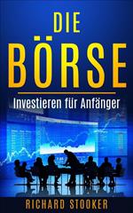 Die Börse - Investieren für Anfänger