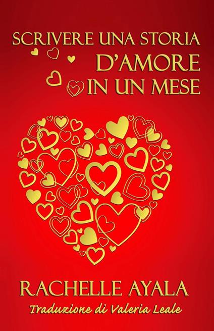 Scrivere una storia d'amore in un mese - Rachelle Ayala - ebook