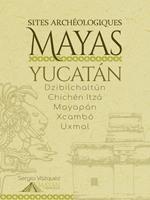 Sites Archéologiques Mayas - Yucatán