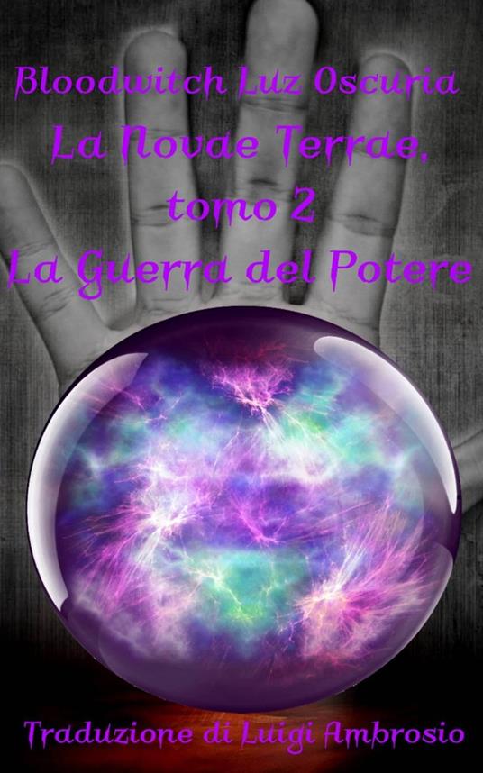 La Novae Terrae, tomo 2 - Bloodwitch Luz Oscuria - ebook