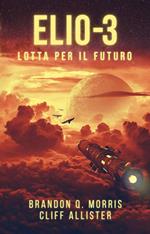 Elio-3: Lotta per il Futuro