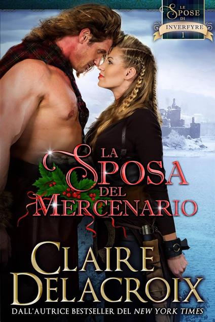 La sposa del mercenario - Claire Delacroix - ebook