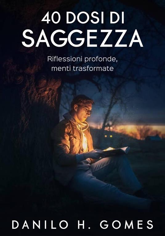 40 Dosi di Saggezza - Danilo H. Gomes - ebook