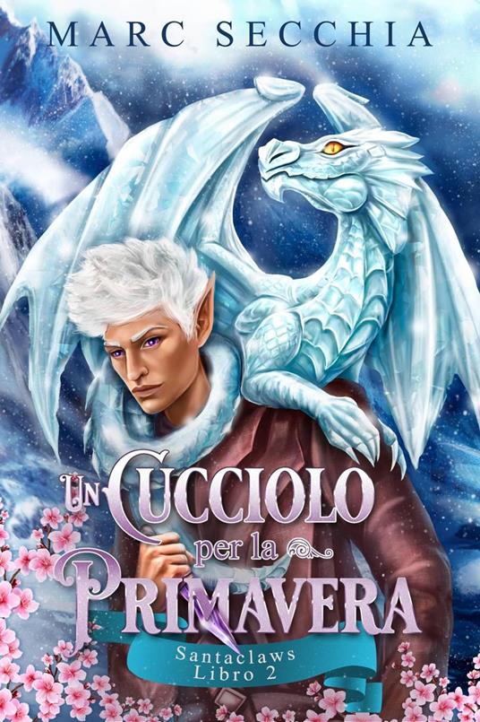 Un Cucciolo Per la Primavera - Marc Secchia - ebook