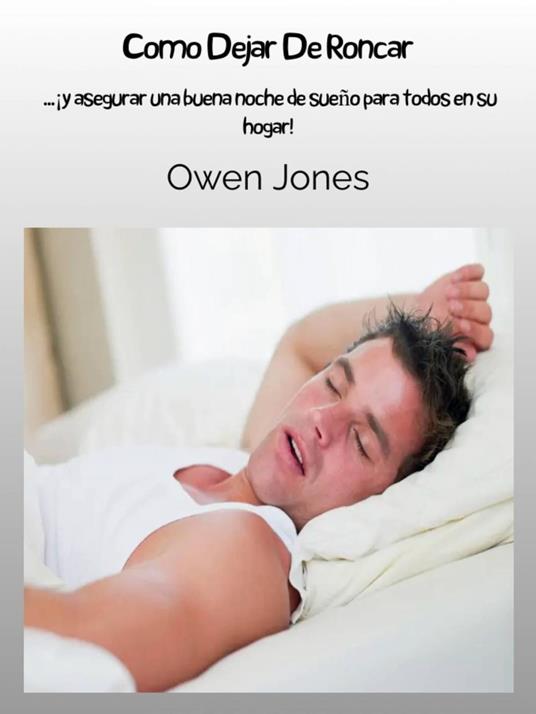 Como Dejar De Roncar - Jones, Owen - Ebook in inglese - EPUB2 con DRMFREE |  IBS