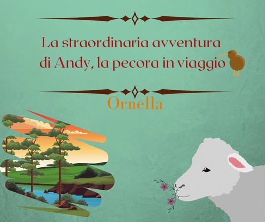 La straordinaria avventura di Andy, la pecora in viaggio - Ornella - ebook